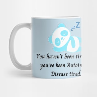 You haven’t been tired until you’ve been Autoimmune Disease tired (Light Aqua) Mug